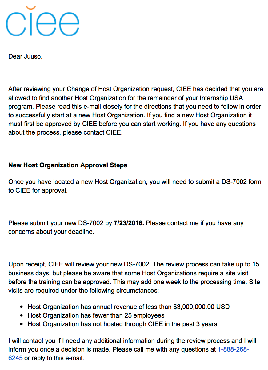 Letter of approval. It is worth noting that this email was received on Jun 23rd, which would have left me with a month to find a new host company and fill the DS-7002.